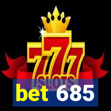 bet 685